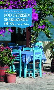 Obálka Pod cypřišem se sklenkou ouza
