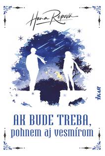 Obálka Ak bude treba, pohnem aj vesmírom