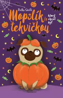 Obálka Mopslík, ktorý chcel byť tekvičkou
