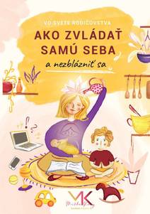 Obálka Ako zvládať samu seba a nezblázniť sa