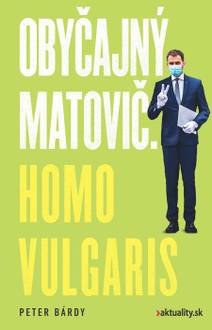 Obálka Obyčajný Matovič. Homo vulgaris