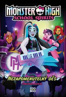 Obálka Monster High: School Spirits - Nezapomenutelný děs