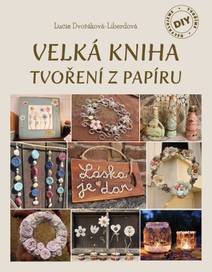 Obálka Velká kniha tvoření z papíru