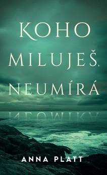 Obálka Koho miluješ, neumírá