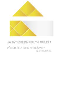 Obálka Jak být úspěšný realitní makléř a přitom se z toho nezbláznit?