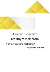 Obálka Ako byť úspešným realitným maklérom a pritom sa z toho nezblázniť?