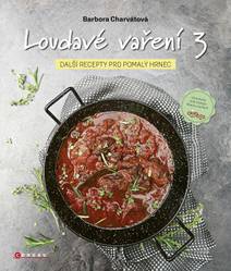 Obálka Loudavé vaření 3: Další recepty pro pomalý hrnec