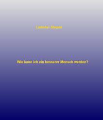 Obálka Wie kann ich ein besserer Mensch werden?