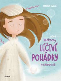 Obálka Nové Mušlenčiny léčivé pohádky pro dětskou duši