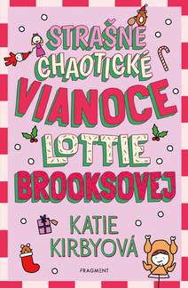 Obálka Strašne chaotické Vianoce Lottie Brooksovej