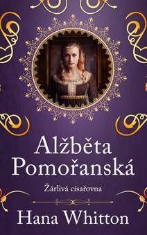 Obálka Alžběta Pomořanská – Žárlivá císařovna