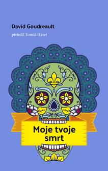 Obálka Moje tvoje smrt