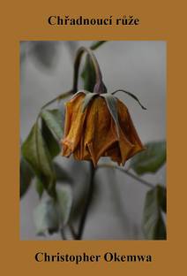 Obálka Chřadnoucí růže