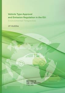 Obálka Vehicle Type-approval and Emission Regulation in the EU: Environmental Perspective