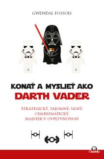 Obálka Konať a myslieť ako Darth Vader