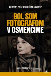 Obálka Bol som fotografom v Osvienčime