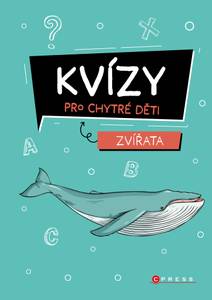 Obálka Kvízy pro chytré děti: Zvířata