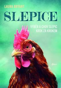 Obálka Slepice - Výběr a chov slepic krok za krokem