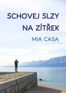 Obálka Schovej slzy na zítřek