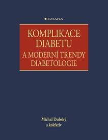 Obálka Komplikace diabetu a moderní trendy diabetologie