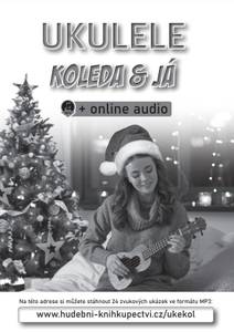 Obálka Ukulele, koleda & já (+online audio)