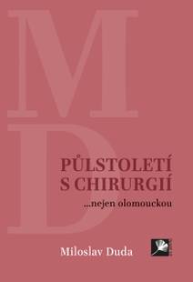 Obálka Půlstoletí s chirurgií... nejen olomouckou