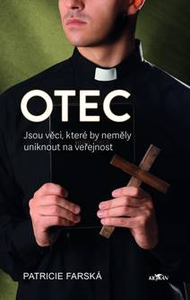 Obálka Otec - Jsou věci, které by neměly uniknout na veřejnost