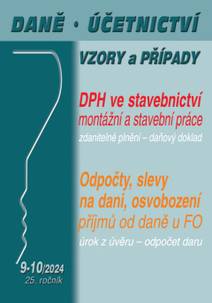 Obálka Daně, účetnictví, vzory a případy č. 9-10 / 2024 - DPH ve stavebnictví