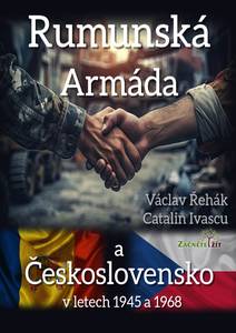 Obálka Rumunská armáda a Československo v letech 1945 a 1968