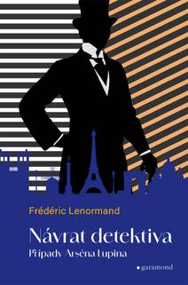Obálka Případy Arsena Lupina 1: Návrat detektiva