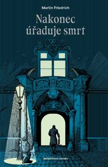 Obálka Nakonec úřaduje smrt