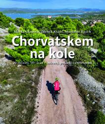 Obálka Chorvatskem na kole - 20 oblastí, 50+ tras - ostrovy, pobřeží i vnitrozemí