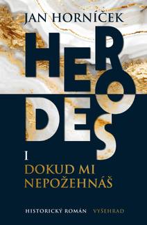 Obálka Herodes I: Dokud mi nepožehnáš
