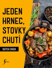 Obálka Jeden hrnec, stovky chutí - Dutch Oven
