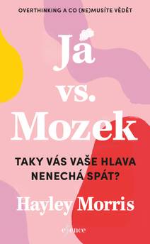 Obálka Já vs. Mozek: Taky vás vaše hlava nenechá spát?