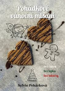 Obálka Pohádkové vánoční mlsání bez cukru, bez lepku a bez laktózy