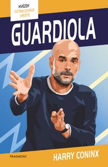 Obálka Hvězdy fotbalového hřiště - Guardiola
