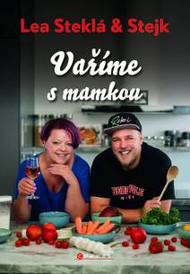 Obálka Lea Steklá a Stejk – Vaříme s mamkou