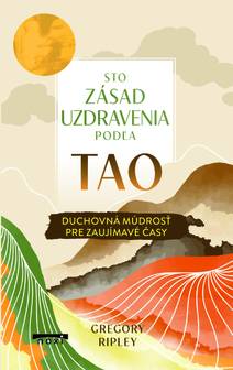 Obálka Sto zásad uzdravenia podľa Tao