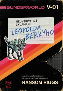 Obálka Sunderworld: Neuvěřitelná zklamání Leopolda Berryho