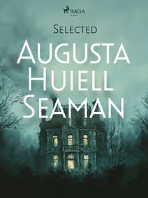 Obálka Selected Augusta Huiell Seaman