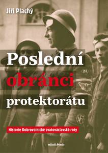 Obálka Poslední obránci protektorátu