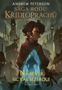 Obálka Sága rodu Křídloprachů: Na sever, sic vás sežerou!