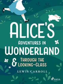 Obálka Alice's Adventures in Wonderland & Through the Looking–Glass