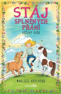 Obálka Stáj splněných přání - Růžový dvůr