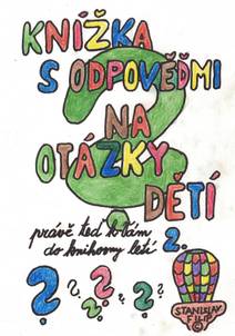 Obálka Knížka s odpověďmi na otázky dětí právě teď k vám do knihovny letí - knížka druhá