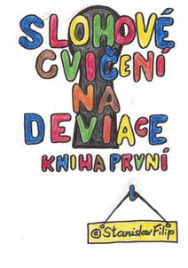 Obálka Slohové cvičení na deviace - kniha první - dětství