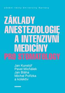 Obálka Základy anesteziologie a intenzivní medicíny pro stomatology
