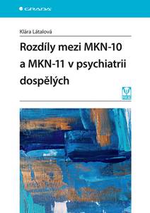Obálka Rozdíly mezi MKN-10 a MKN-11 v psychiatrii dospělých