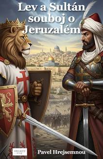 Obálka Lev a Sultán souboj o Jeruzalém